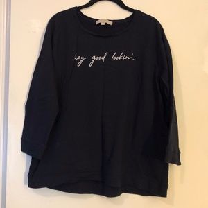 "Hey Good Lookin'..." Loft Sweatshirt, XL
